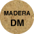 DM madera